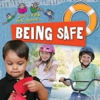 Image of Let\'s Find Out About ...... BEING SAFE